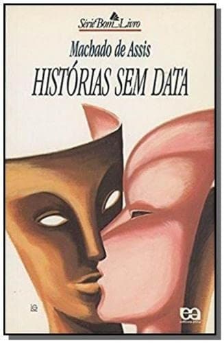 Histórias sem Data: Machado de Assis