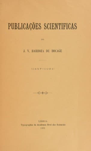 Publicações scientificas de J. V. Barboza du Bocage (1857-1901).
