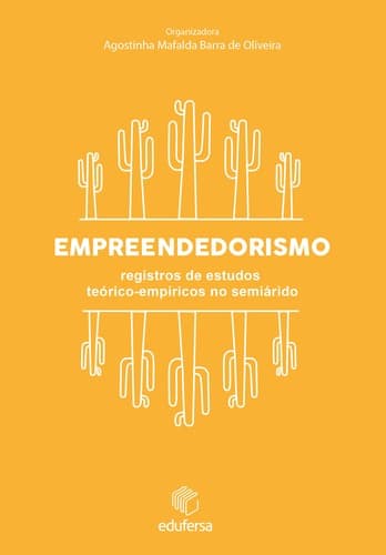 Empreendedorismo: registros de estudos teórico-empíricos no semiárido
