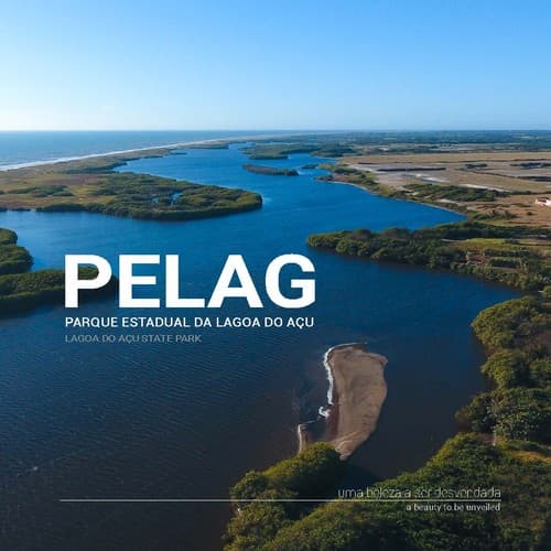 PELAG (Parque Estadual Lagoa do Açu): uma beleza a ser desvendada = PELAG (Lagoa do Açu State Park): a beauty to be unveiled