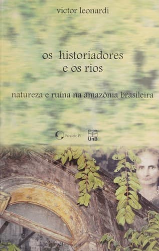 Os historiadores e os rios: natureza e ruína na Amazônia brasileira