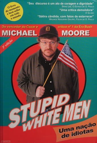 Stupid white man: uma nação de idiotas