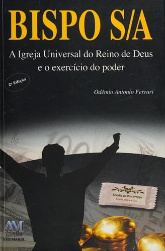 Bispo S/A: a Igreja Universal do Reino de Deus e o exercício do poder