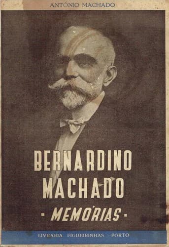 Bernardino Machado: memórias