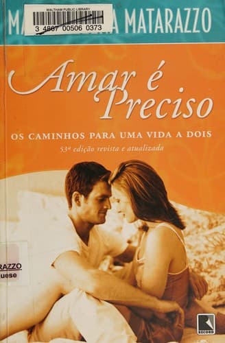Amar é preciso: os caminhos para uma vida a dois