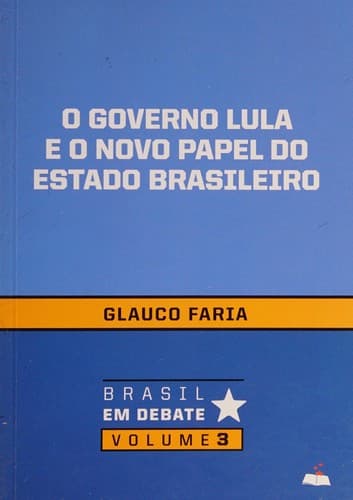 O governo Lula e o novo papel do Estado brasileiro