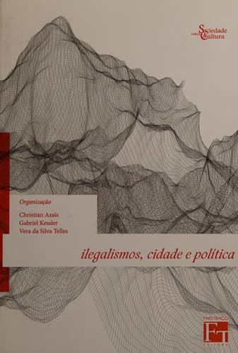 Ilegalismos, cidade e política