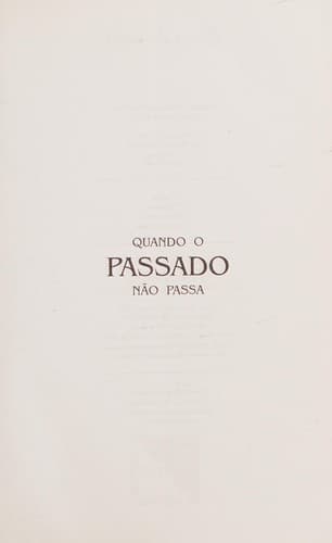 Quando o passado não passa