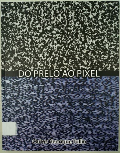 Do prelo ao pixel
