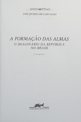 A formação das almas: o imaginário da república no Brasil