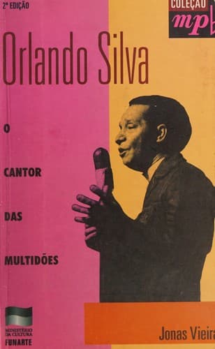 Orlando Silva, o cantor das multidões