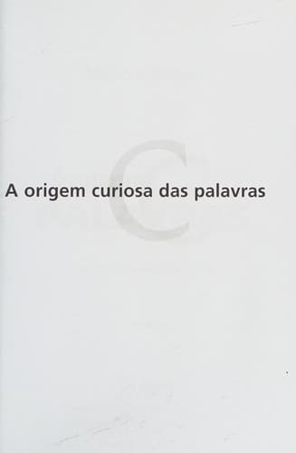 Origem Curiosa das Palavras, A