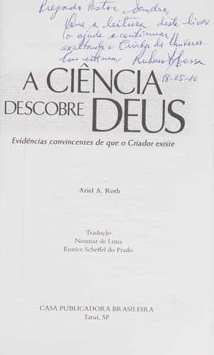 A ciência descobre Deus: evidências convincentes de que o Criador existe