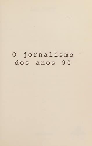 Jornalismo dos Anos 90, O