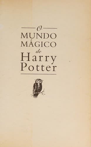 Mundo mágico de Harry Potter: mitos, lendas e histórias fascinantes