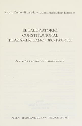 El laboratorio constitucional iberoamericano: 1807/1808-1830