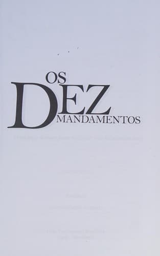 Os dez mandamentos: princípios divinos para melhorar seus relacionamentos