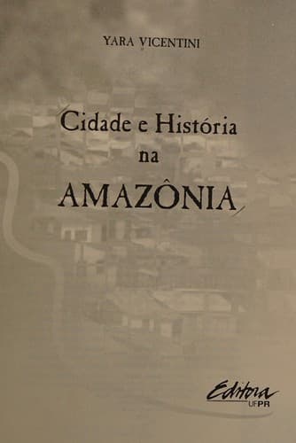 Cidade e história na Amazônia