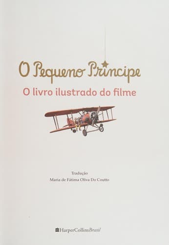 O pequeno principe: o livro ilustrado do filme