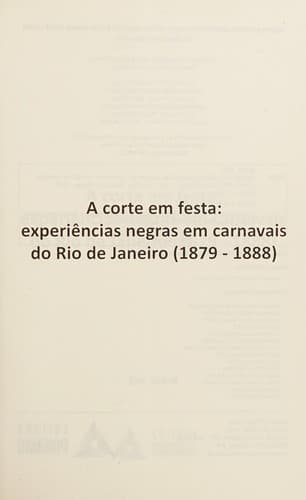 A corte em festa: experiências negras em carnavais do Rio de Janeiro (1879-1888)