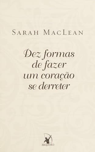 Dez formas de fazer um coração se derreter
