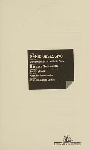 Gênio obsessivo: o mundo interior de Marie Curie