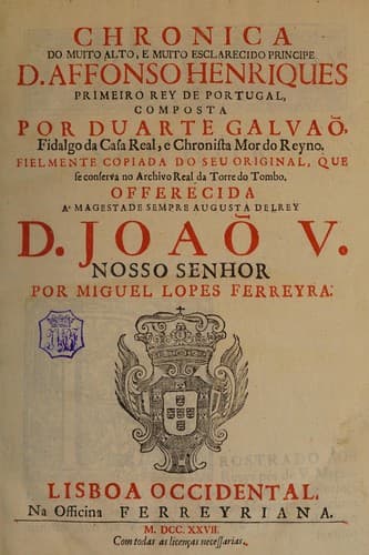 Chronica do muito alto, e muito esclarecido principe D. Affonso Henriques, primeiro rey de Portugal