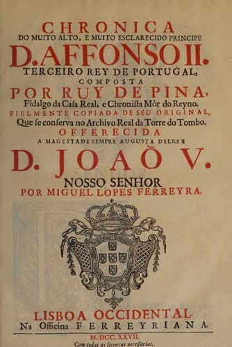 Chronica do muito alto, e muito esclarecido principe D. Affonso II., terceiro rey de Portugal