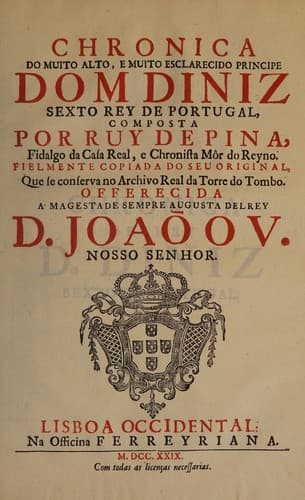 Chronica do muito alto, e muito esclarecido principe Dom Diniz, sexto rey de Portugal