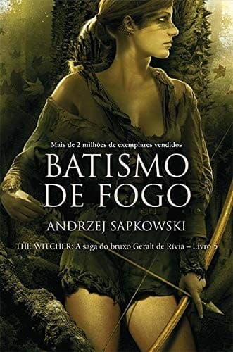 Batismo de fogo: A saga do bruxo Geralt de Rívia: 5