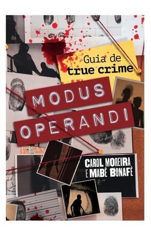 Modus Operandi: Guia de true crime