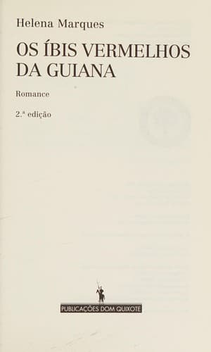 Os íbis vermelhos da Guiana: romance