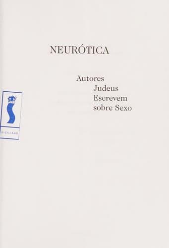 Neurótica: Autores Judeus Escrevem Sobre Sexo