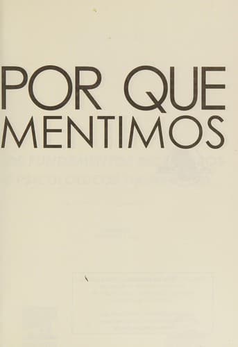 Por que mentimos: os fundamentos biológicos e psicológicos da mentira