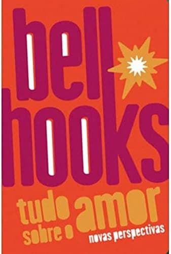Tudo sobre o amor: novas perspectivas