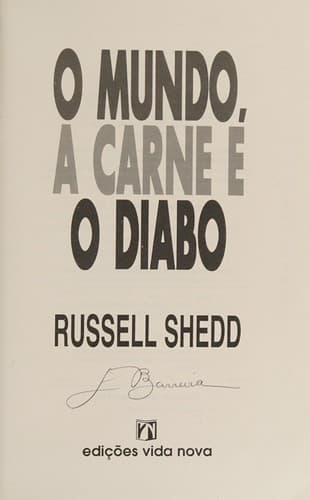 O mundo, a carne é o diabo