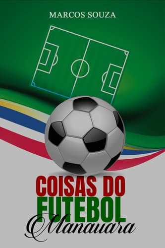 Coisas do futebol manauara
