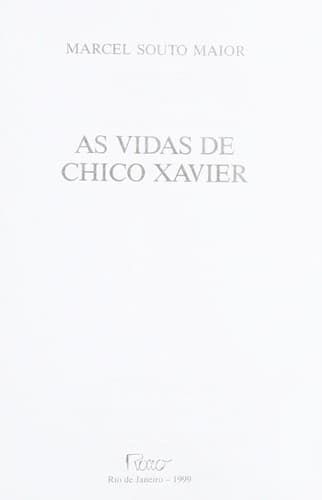 As vidas de Chico Xavier