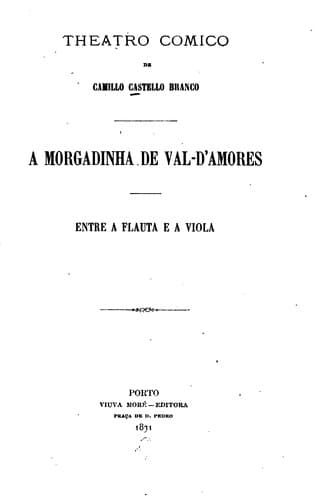 Theatro comico: A morgadinha de Val-d'Amores / Entre a flauta e a viola