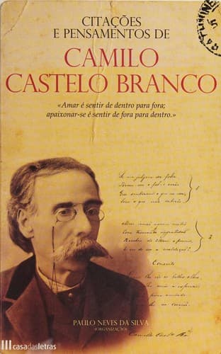 Citações e pensamentos de Camilo Castelo Branco: 710 citações, 57 reflexões e pensamentos