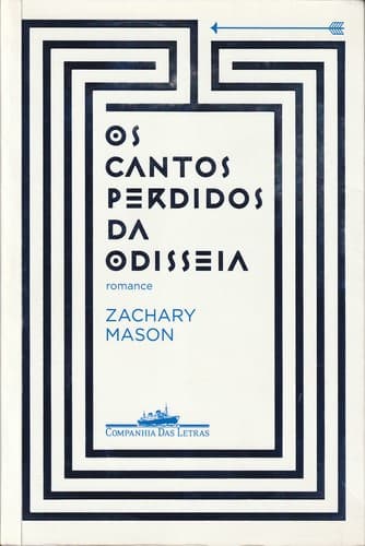 Os Cantos Perdidos da Odisseia: Um romance