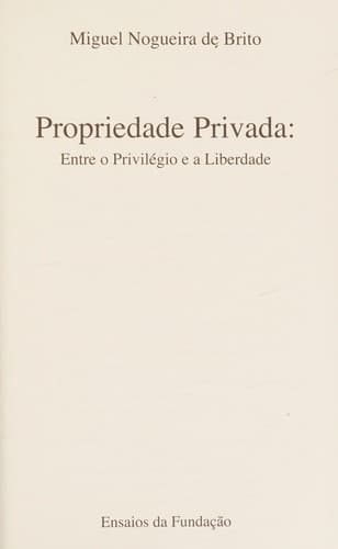 Propriedade privada: entro o privilégio e a liberdade