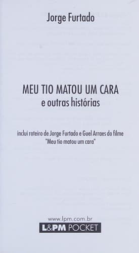 Meu tio matou um cara: e outras histórias
