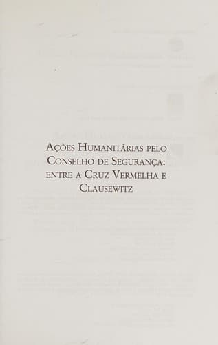 Ações humanitárias pelo Conselho de Segurança: entre a Cruz Vermelha e Clausewitz