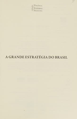 A grande estratégia do Brasil: discursos, artigos e entrevistas da gestão no Ministério da Defesa (2011-2014)