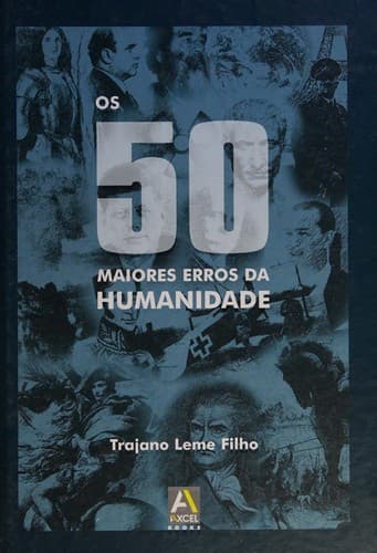 50 Maiores Erros da Humanidade, Os