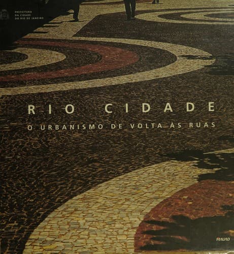 Rio Cidade: O urbanismo de volta as ruas