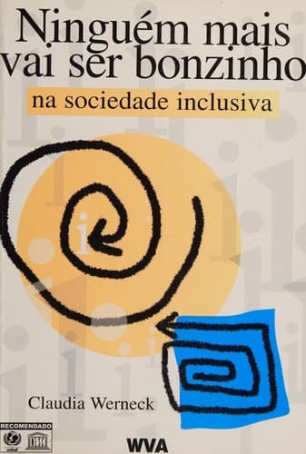 Ninguém mais vai ser bonzinho, na sociedade inclusiva