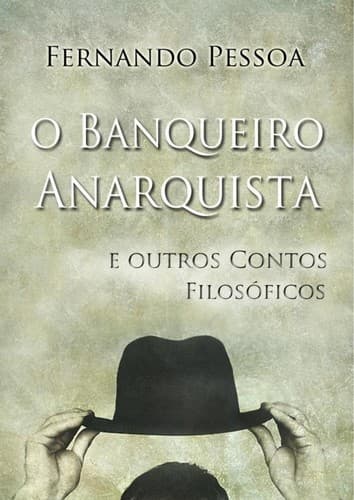 O Banqueiro Anarquista e outros contos filosóficos