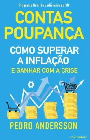 Contas-Poupança - Como superar a inflação e ganhar com a crise